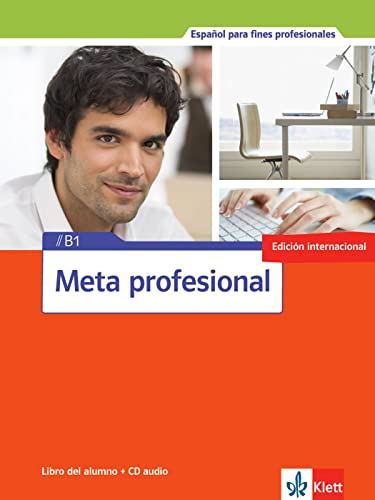 Meta profesional B1: Spanisch für den Beruf. Libro del alumno con CD (Meta profesional: Spanisch für den Beruf) von Klett